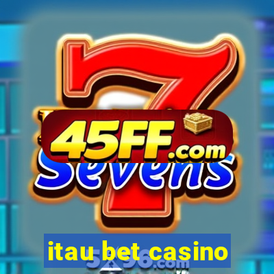 itau bet casino